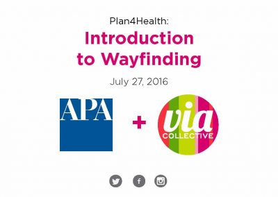 Enhancing Community through Wayfinding: APA Plan4Health Webinar