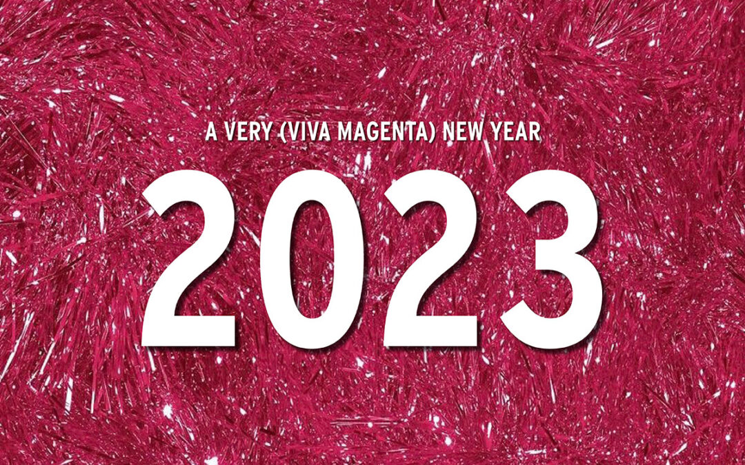 Viva 2023! Viva Magenta!